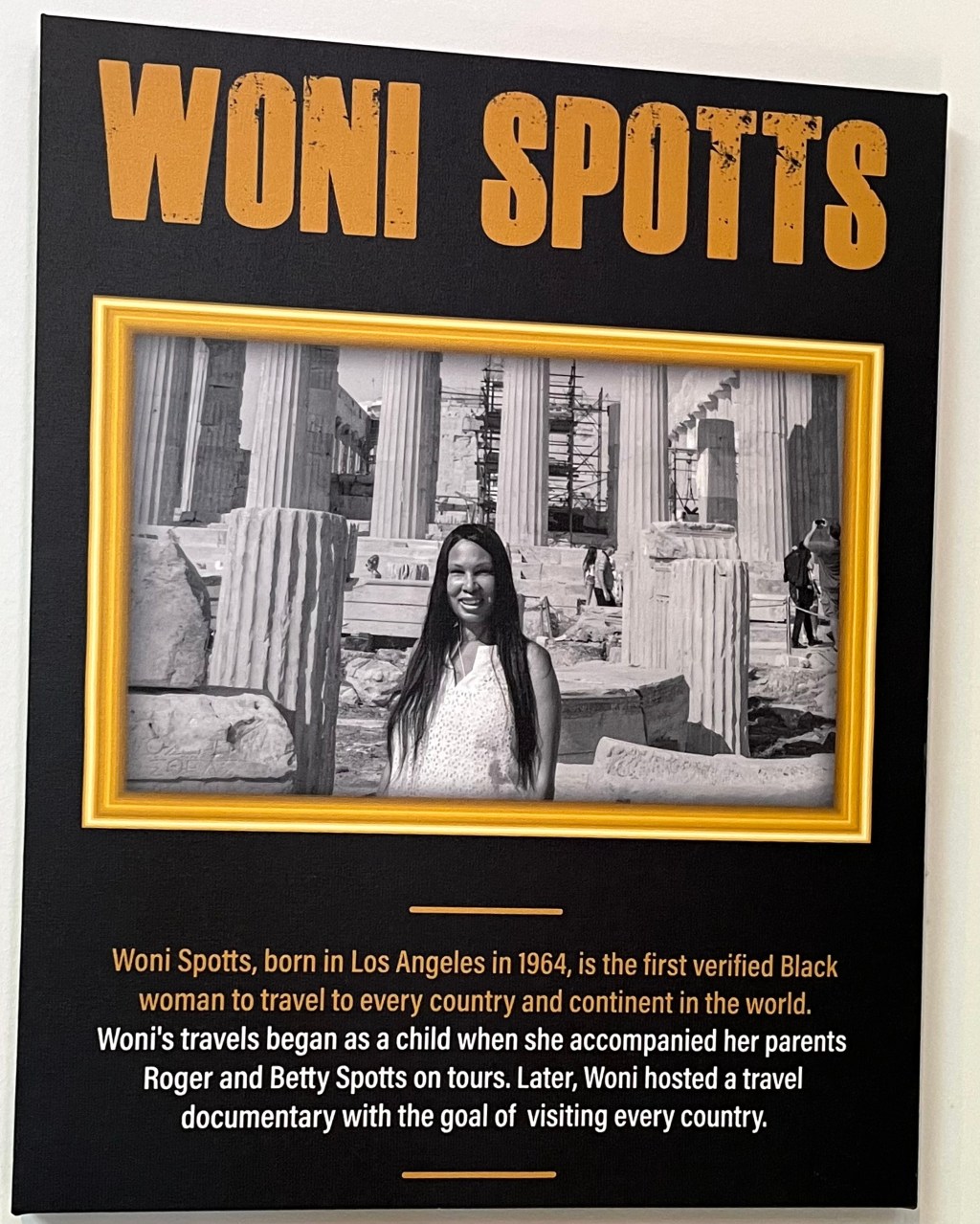 Woni Spotts, born in Los Angeles in 1964, is the first verified Black woman to travel to every country and continent in the world.